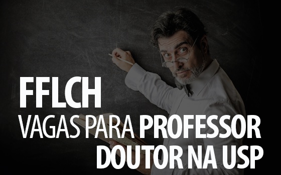 FFLCH - Vagas para professor doutor na USP