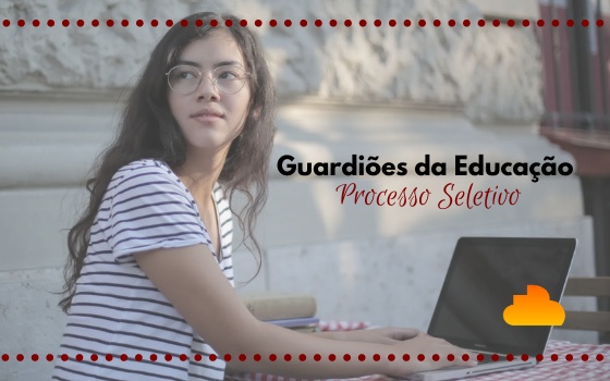 Guardiões da Educação - Processo Seletivo para Time