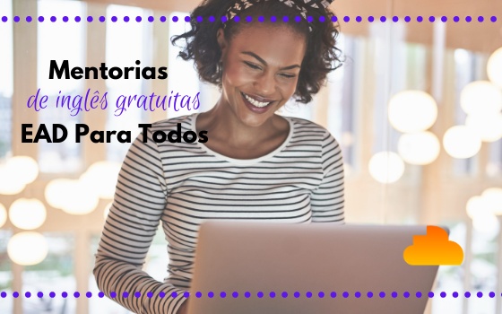 Mentorias de inglês gratuitas - EAD Para Todos