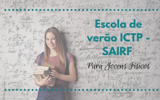 Escola de verão ICTP - SAIRF Para Jovens Físicos 